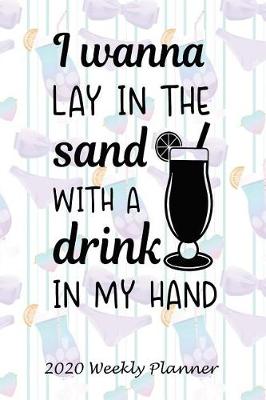 Book cover for I Wanna Lay in the Sand with a Drink in My Hand