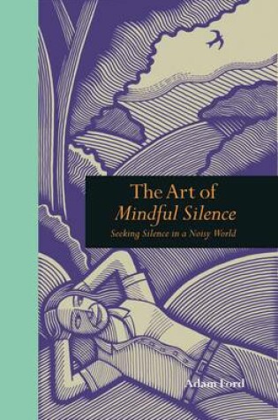 Cover of The Art of Mindful Silence