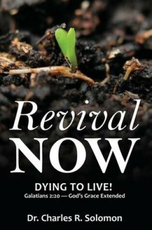 Cover of Revival Now - Dying to Live!