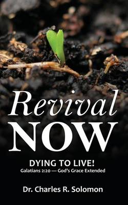 Book cover for Revival Now - Dying to Live!