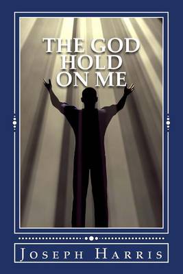 Book cover for The God Hold On Me