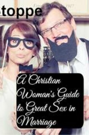 Cover of A Christian Woman's Guide to Great Sex in Marriage