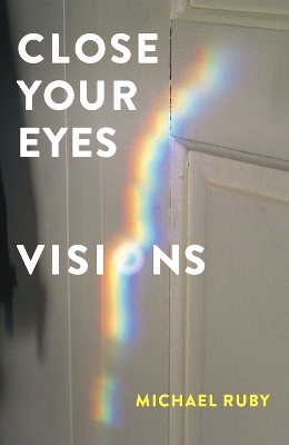 Book cover for Close Your Eyes, Visions