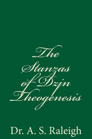 Cover of The Stanzas of Dzjn Theogenesis