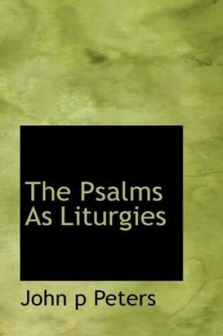 Cover of The Psalms as Liturgies