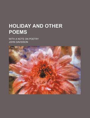 Book cover for Holiday and Other Poems; With a Note on Poetry