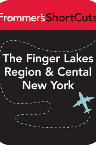 Cover of The Finger Lakes Region & Central New York State