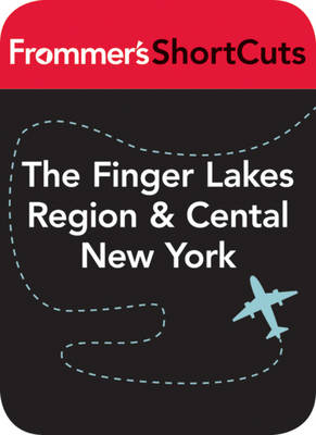 Book cover for The Finger Lakes Region & Central New York State