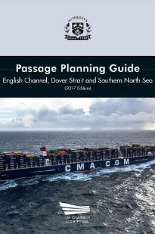Cover of Passage Planning Guide - English Channel, Dover Strait & Sothern North Sea (2017 Edition)