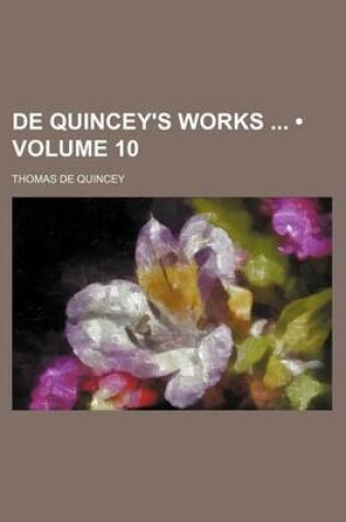 Cover of de Quincey's Works (Volume 10)