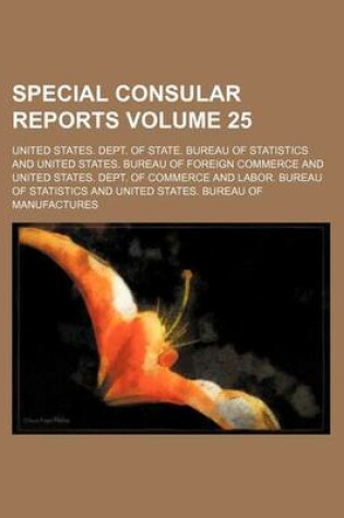 Cover of Special Consular Reports Volume 25