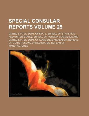 Book cover for Special Consular Reports Volume 25