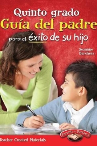 Cover of Quinto grado: Guia del padre para el exito de su hijo (Fifth Grade Parent Guide for Your Child's Success) (Spanish Version)