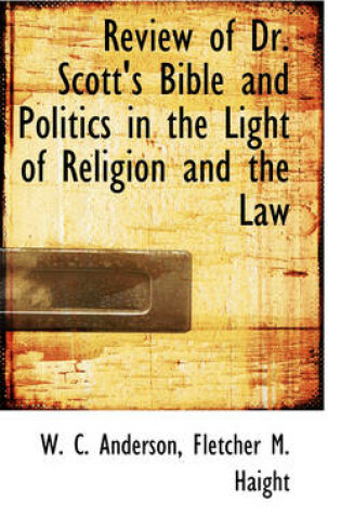 Cover of Review of Dr. Scott's Bible and Politics in the Light of Religion and the Law