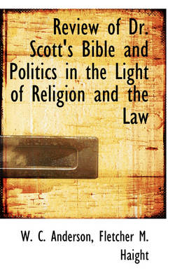 Book cover for Review of Dr. Scott's Bible and Politics in the Light of Religion and the Law