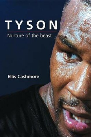 Cover of Tyson: Nurture of the Beast