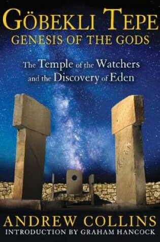 Cover of Gobekli Tepe: Genesis of the Gods