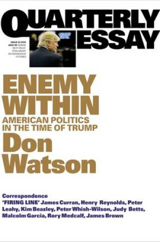 Cover of Enemy Within: American Politics in the Time of Trump: Quarterly Essay 63
