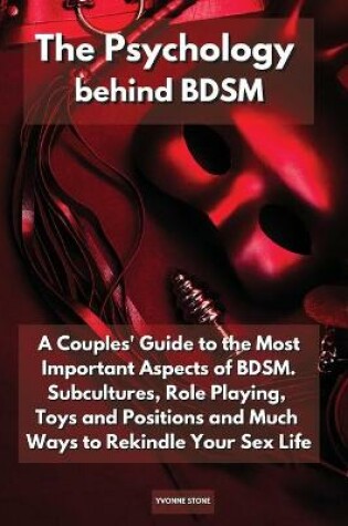 Cover of The Psychology Behind Bdsm