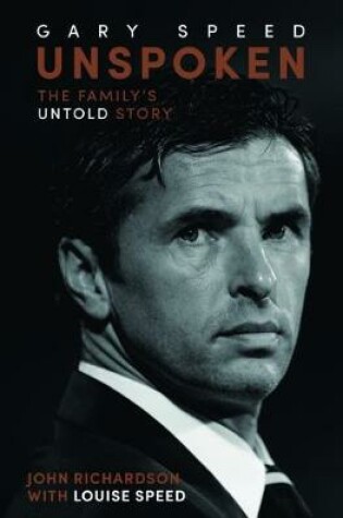 Cover of Unspoken: Gary Speed