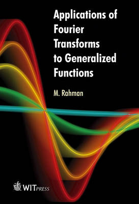 Book cover for Applications of Fourier Transforms to Generalized Functions