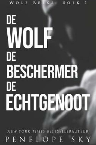 Cover of De wolf De beschermer De echtgenoot