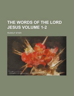 Book cover for The Words of the Lord Jesus Volume 1-2