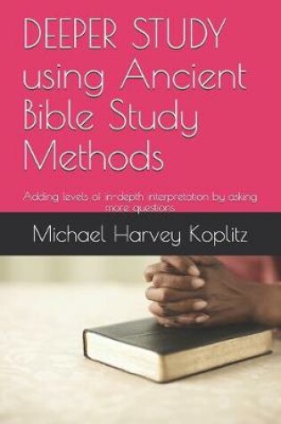 Cover of DEEPER STUDY using Ancient Bible Study Methods