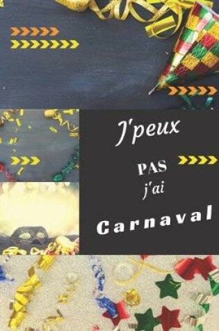 Cover of J'peux pas j'ai Carnaval