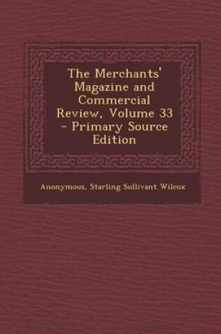 Cover of The Merchants' Magazine and Commercial Review, Volume 33