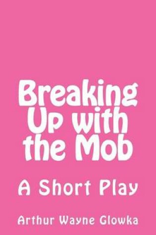Cover of Breaking Up with the Mob