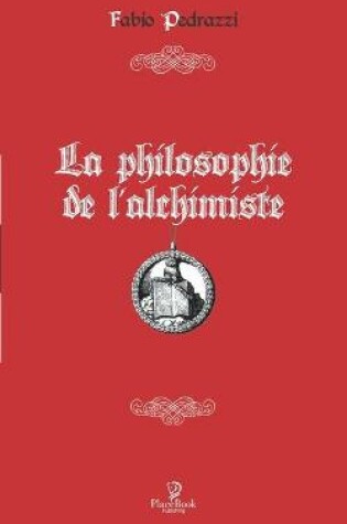Cover of La philosophie de l'alchimiste