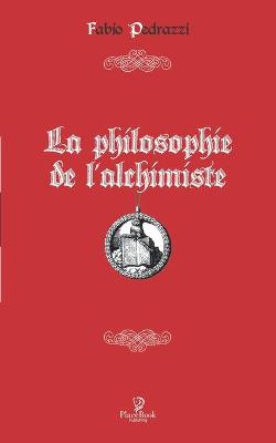 Book cover for La philosophie de l'alchimiste