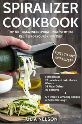 Cover of The Spiralizer Cookbook