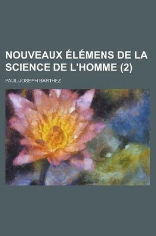 Cover of Nouveaux Elemens de La Science de L'Homme (2)