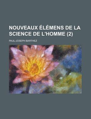 Book cover for Nouveaux Elemens de La Science de L'Homme (2)