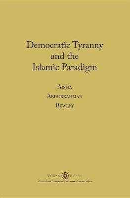 Book cover for Democratic Tyranny and the Islamic Paradigm