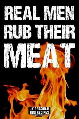 Book cover for Real Men Rub Their Meat