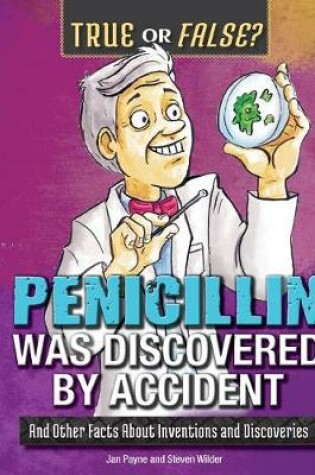 Cover of Penicillin Was Discovered by Accident