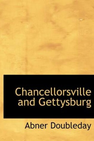 Cover of Chancellorsville and Gettysburg