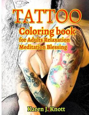 Book cover for Tattoo Coloring Book for Adults Relaxation Meditation Blessing