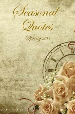 Cover of Seasonal Quotations - Spring 2014