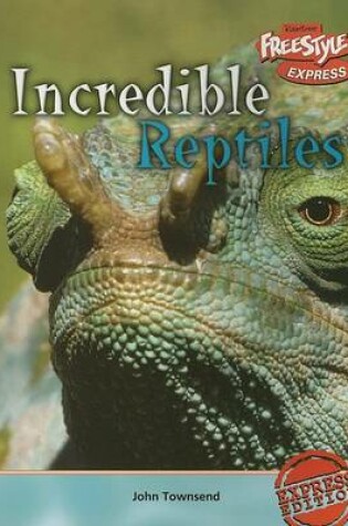 Cover of Incredible Reptiles