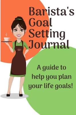Cover of Barista's Goal Setting Journal