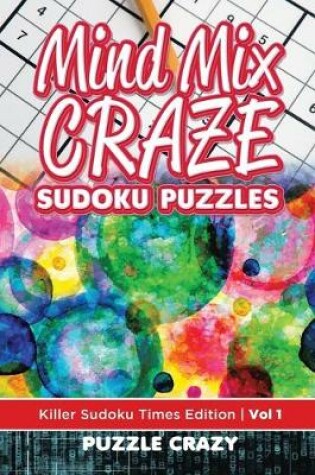 Cover of Mind Mix Craze Sudoku Puzzles Vol 1