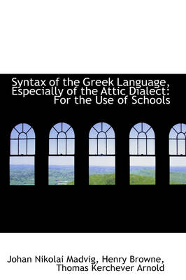 Book cover for Syntax of the Greek Language, Especially of the Attic Dialect