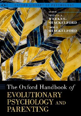 Cover of The Oxford Handbook of Evolutionary Psychology and Parenting