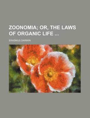 Book cover for Zoonomia; Or, the Laws of Organic Life