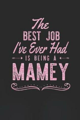 Cover of The Best Job I've Ever Had Is Being A Mamey