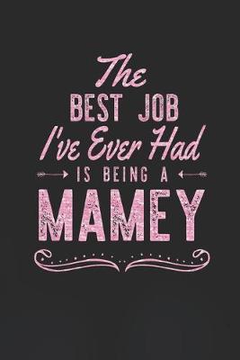 Book cover for The Best Job I've Ever Had Is Being A Mamey